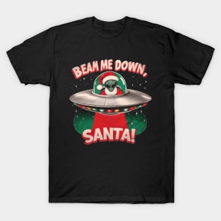 Beam Me Down Santa Alien Claus Christmas T-Shirt